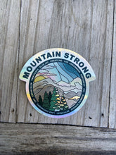 Load image into Gallery viewer, San Bernardino-'MOUNTAIN STRONG' holographic sticker SALE!!!