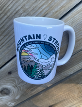 Load image into Gallery viewer, MOUNTAIN STRONG 15oz mug
